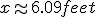 x [BS]approx  6.09 feet